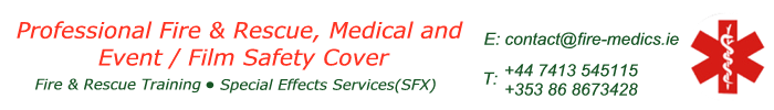 Contact Fire-Medics for Professional Fire & Rescue, Medical and  Event / Film Safety Cover, Fire & Rescue Training, Special Effects Services(SFX) nationwide throughout Ireland. Click to email: contact@fire-medics.ie. T:
